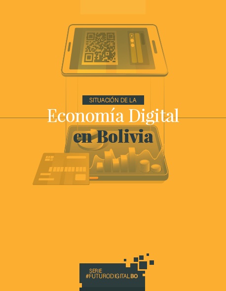 Economía digital, Bolivia, Desarrollo económico, Infraestructura, Comercio electrónico, Emprendimientos tecnológicos, Capital humano, Objetivos de Desarrollo Sostenible (ODS).