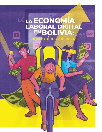 Economía laboral digital, Trabajo digital en Bolivia, Impacto de la digitalización, Nuevos modelos de trabajo, Teletrabajo en Bolivia, Precarización laboral, Empresas de reparto en Bolivia, Creadores de contenido, Digitalización en Bolivia, Investigación económica en Bolivia